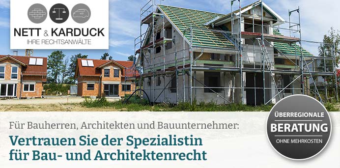 Für Bauherren, Architekten und Bauunternehmer: Vertrauen Sie der Spezialistin für Bau- und Architektenrecht | Nett & Karduck - Ihre Rechtsanwälte - Rechtsanwältin Ulrike Nett